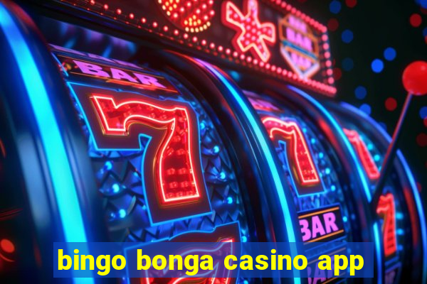 bingo bonga casino app