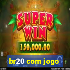 br20 com jogo