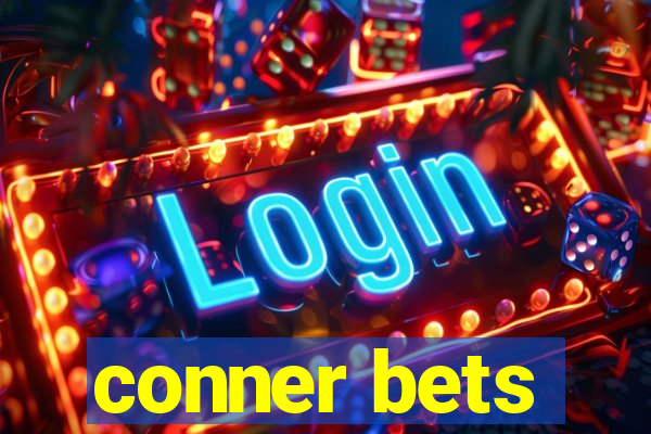 conner bets