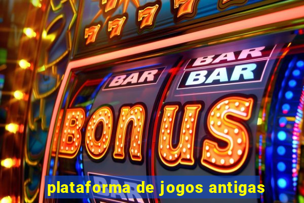 plataforma de jogos antigas