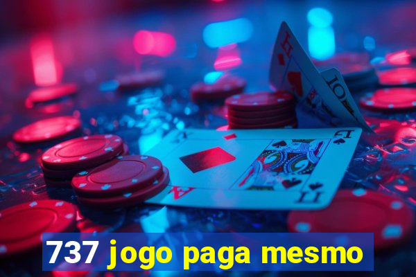 737 jogo paga mesmo