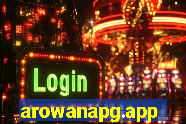 arowanapg.app