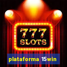 plataforma 15win