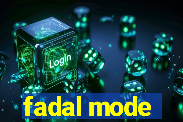 fadal mode