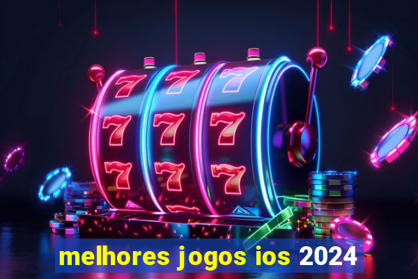 melhores jogos ios 2024