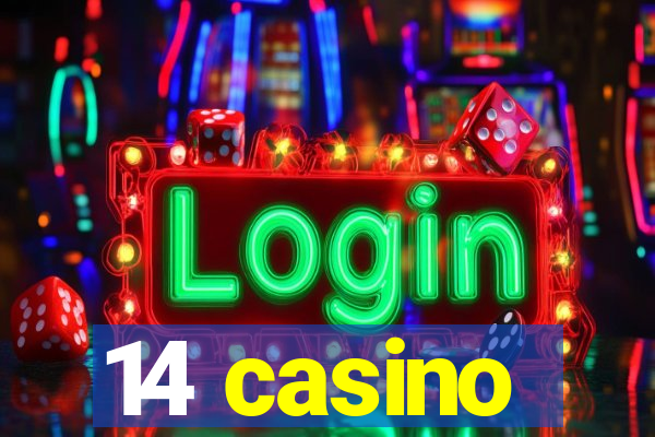 14 casino