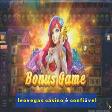 leovegas casino é confiável