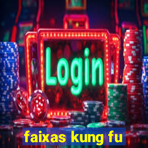 faixas kung fu