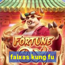 faixas kung fu