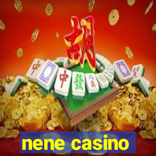 nene casino