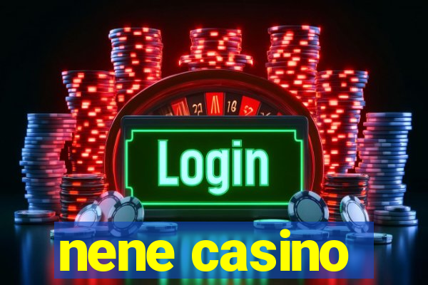 nene casino