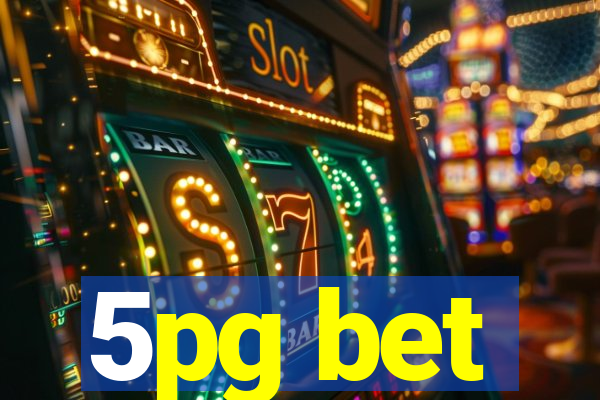 5pg bet