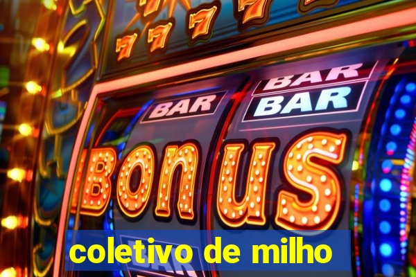 coletivo de milho