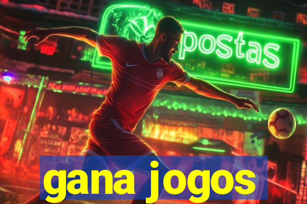 gana jogos