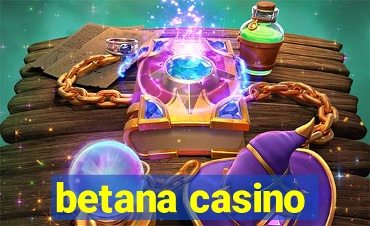 betana casino