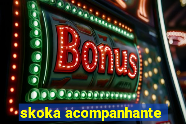 skoka acompanhante