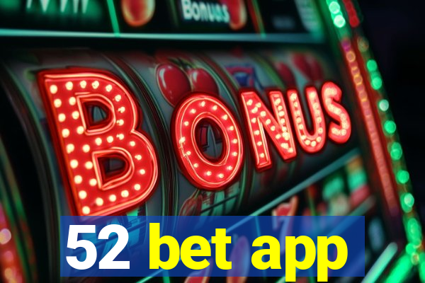 52 bet app