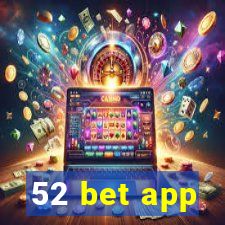 52 bet app