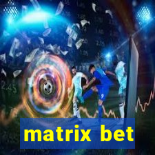 matrix bet