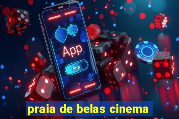 praia de belas cinema