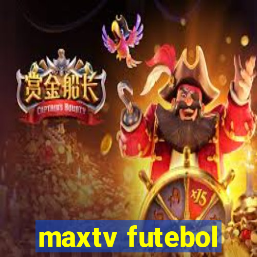 maxtv futebol