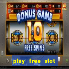 play free slot machines no download