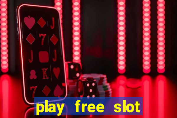 play free slot machines no download