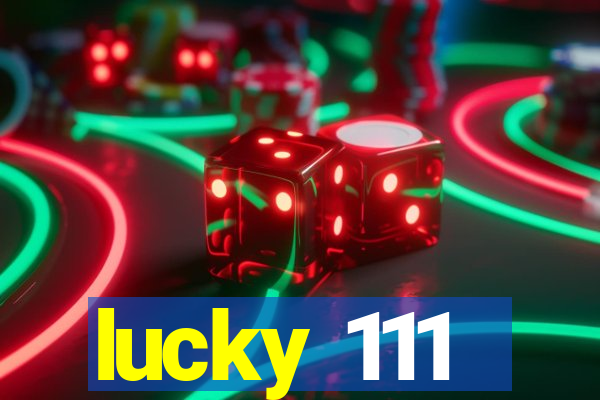 lucky 111