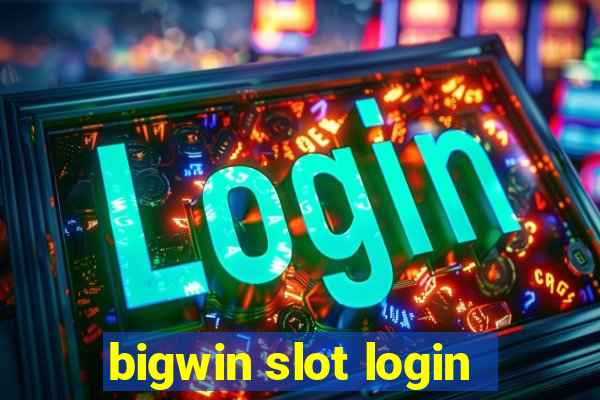 bigwin slot login