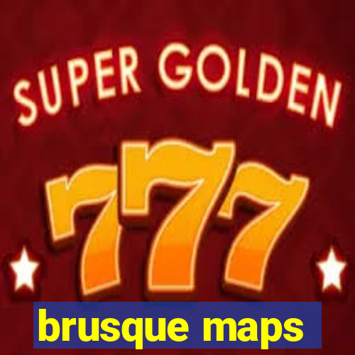 brusque maps