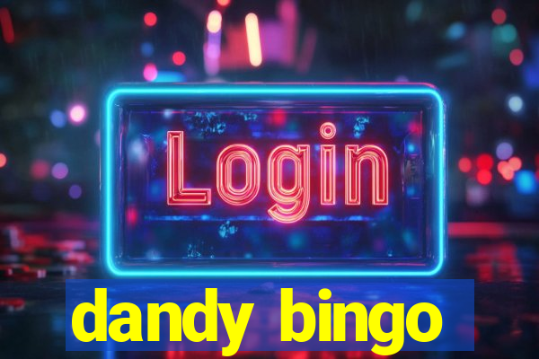 dandy bingo