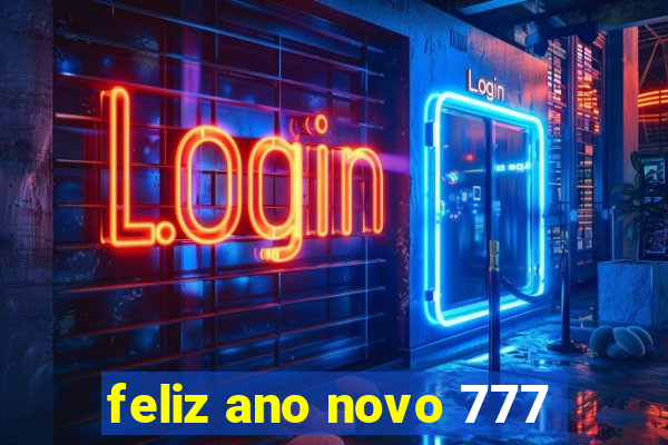 feliz ano novo 777