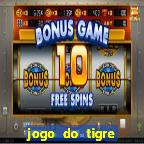 jogo do tigre minimo 1 real