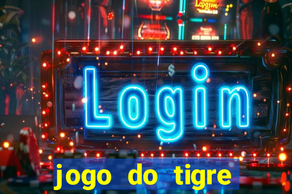 jogo do tigre minimo 1 real