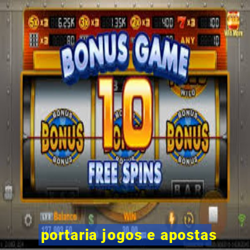 portaria jogos e apostas