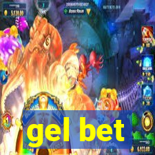 gel bet