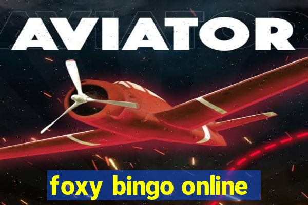 foxy bingo online