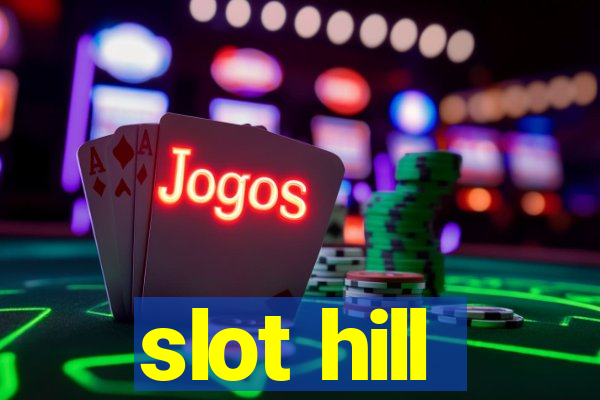 slot hill