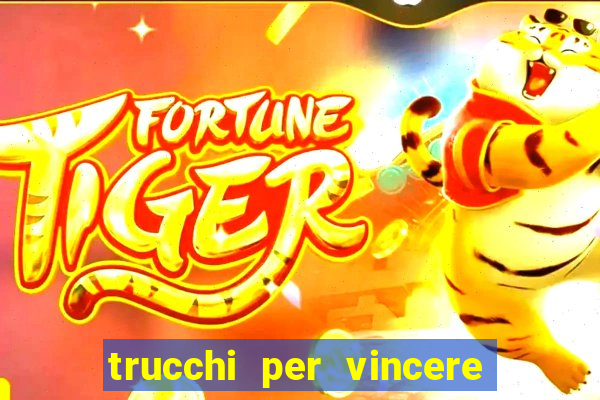 trucchi per vincere alle slot da bar