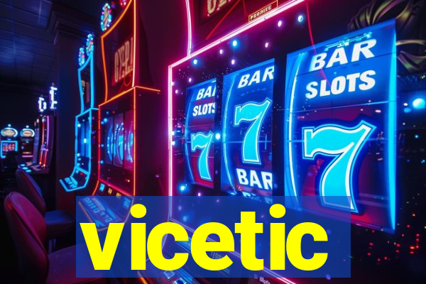 vicetic