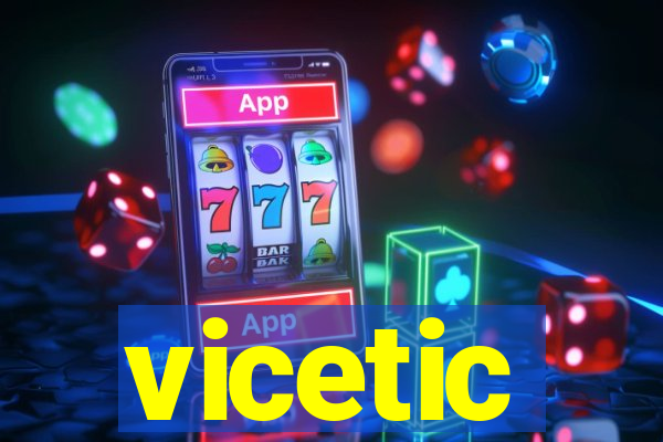 vicetic