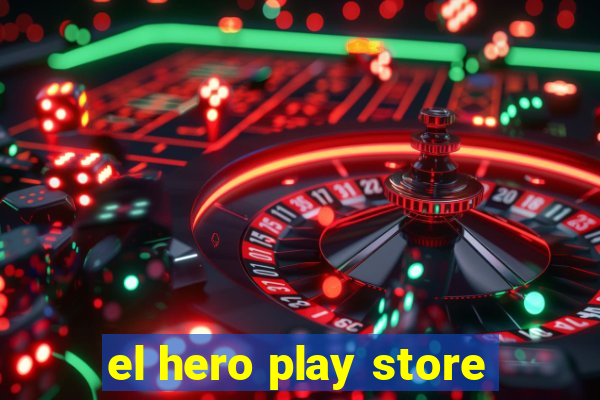 el hero play store