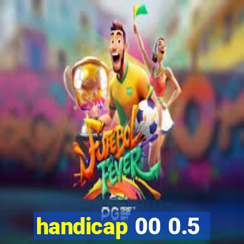 handicap 00 0.5