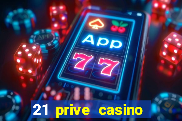 21 prive casino bonus code