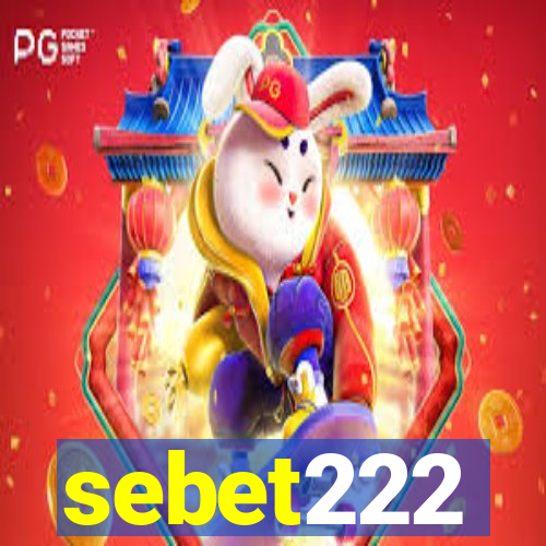 sebet222