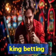 king betting