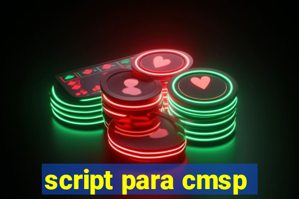 script para cmsp