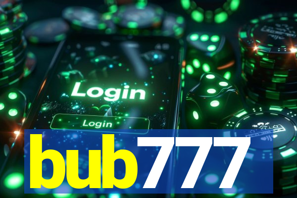 bub777