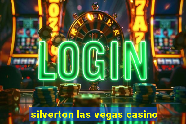 silverton las vegas casino