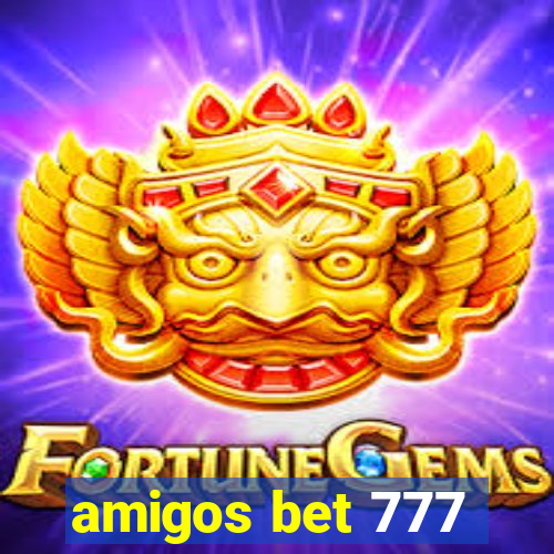 amigos bet 777